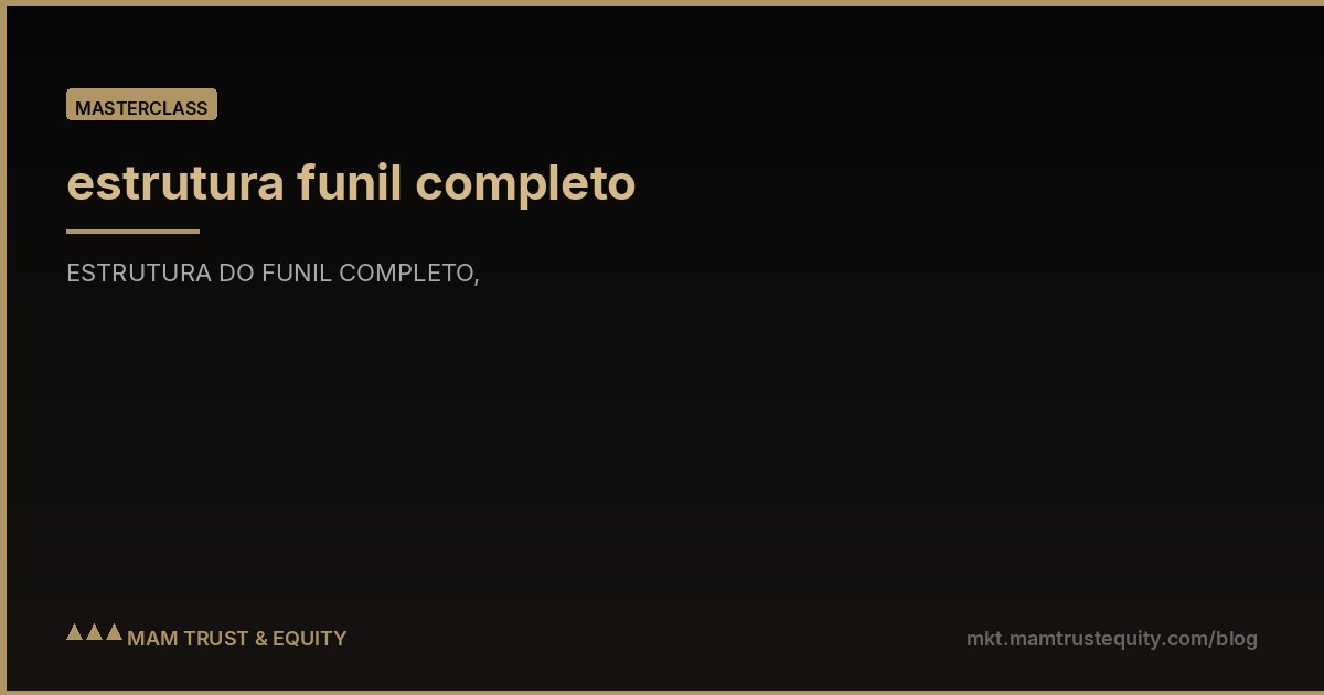 estrutura funil completo