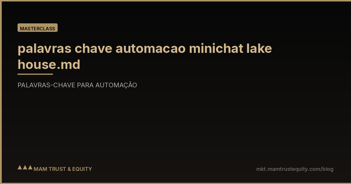 palavras chave automacao minichat lake house.md