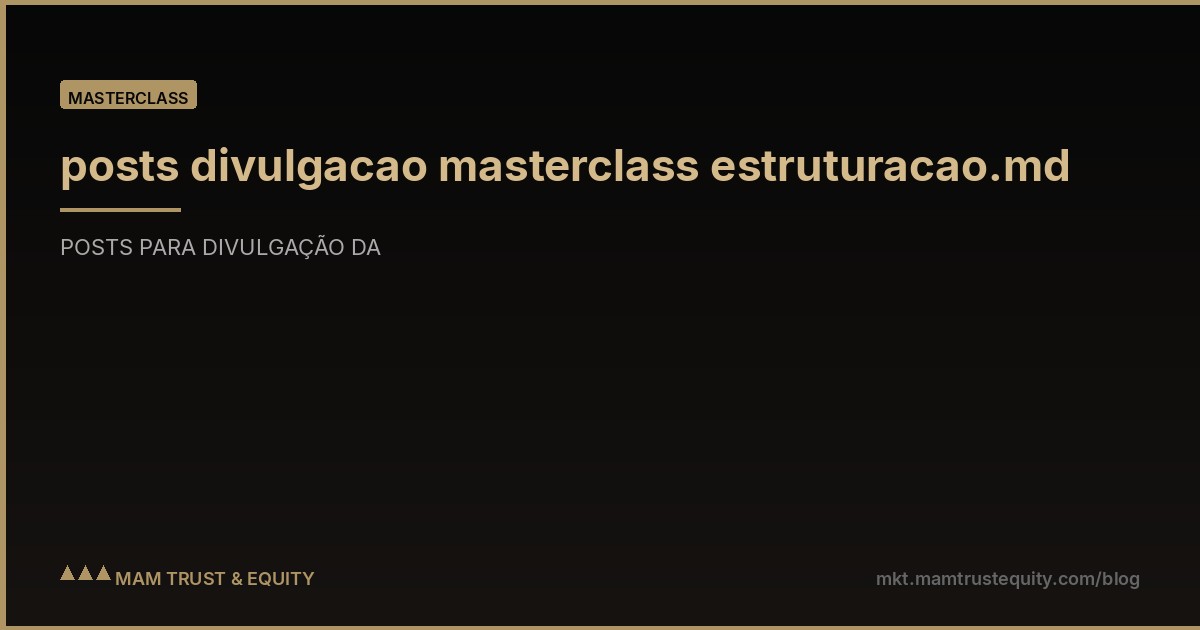 posts divulgacao masterclass estruturacao.md