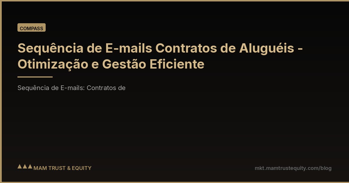 Sequência de E-mails Contratos de Aluguéis - Otimização e Gestão Eficiente