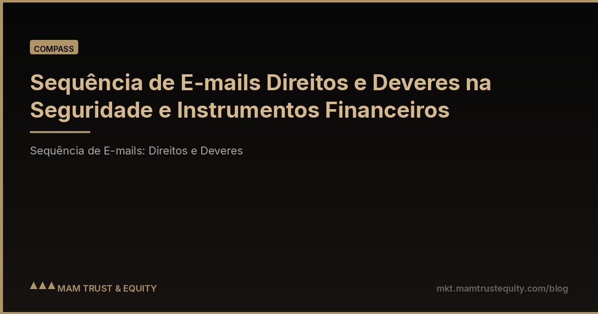 Sequência de E-mails Direitos e Deveres na Seguridade e Instrumentos Financeiros